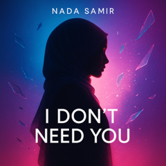 i dont need u