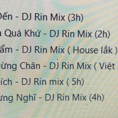 Demo - Nonstop - Trạm Dừng Nghĩ (4h) - DJ Rin Mix (Zalo 0396068821)