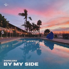 Dopelerz - By My Side