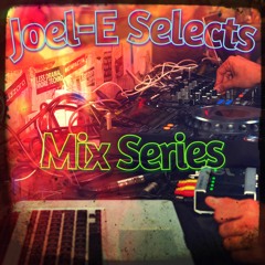 Joel-E Selects Mix Series