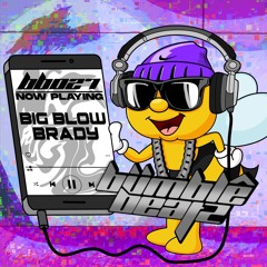 BB027: BIG BLOW - BRADY