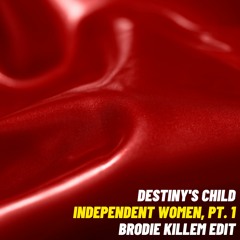 Destiny's Child - Independent Women Pt. 1 (Brodie Killem Edit)