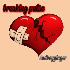 Breaking Pulse