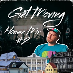 Get Moving - House Mix #2 - iCharlie