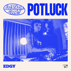 EDGY @ Potluck