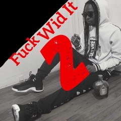 Fuck Wid It 2 Ninjah Black