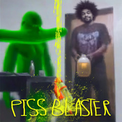 PISS BLASTER - feat Dumpster model - Prod. YoKhalxl & Tmb Gabe