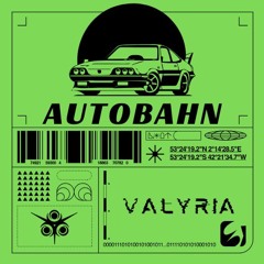 Valyria pres. AUTOBAHN #1- Highway