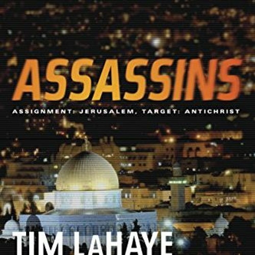 [ACCESS] [KINDLE PDF EBOOK EPUB] Assassins (Left Behind, Book 6) by  Tim LaHaye &  Jerry B. Jenkins