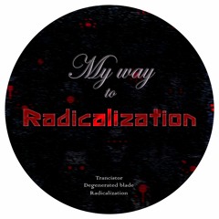 My way to Radicalization - EP