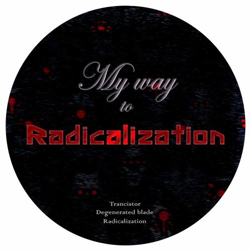 My way to Radicalization - EP