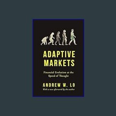 EBOOK #pdf 📖 Adaptive Markets: Financial Evolution at the Speed of Thought Full PDF
