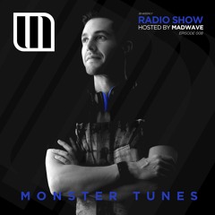 Monster Tunes - Radio Show hosted by Madwave (Episode 008)