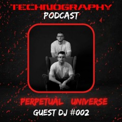Technography Podcast wt. Guest DJ #002 Perpetual Universe