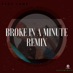 Tory Lanez - Broke In a Minute remix by Eddy Cane