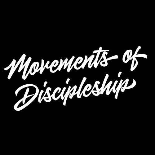 Movements of Discipleship - Movement 1: Towards God (Romans 12:1-2)