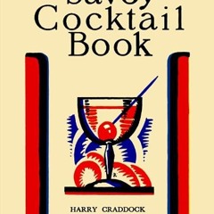 ❤read✔ The Savoy Cocktail Book: Value Edition