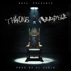 Kaye - Throne Freestyle (Prod. By El Pablo)