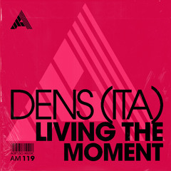 Dens (ITA) - Living The Moment