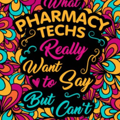 [Download] EBOOK 📰 Pharmacy Tech Coloring Book: An Adult, Relatable and Funny Colori