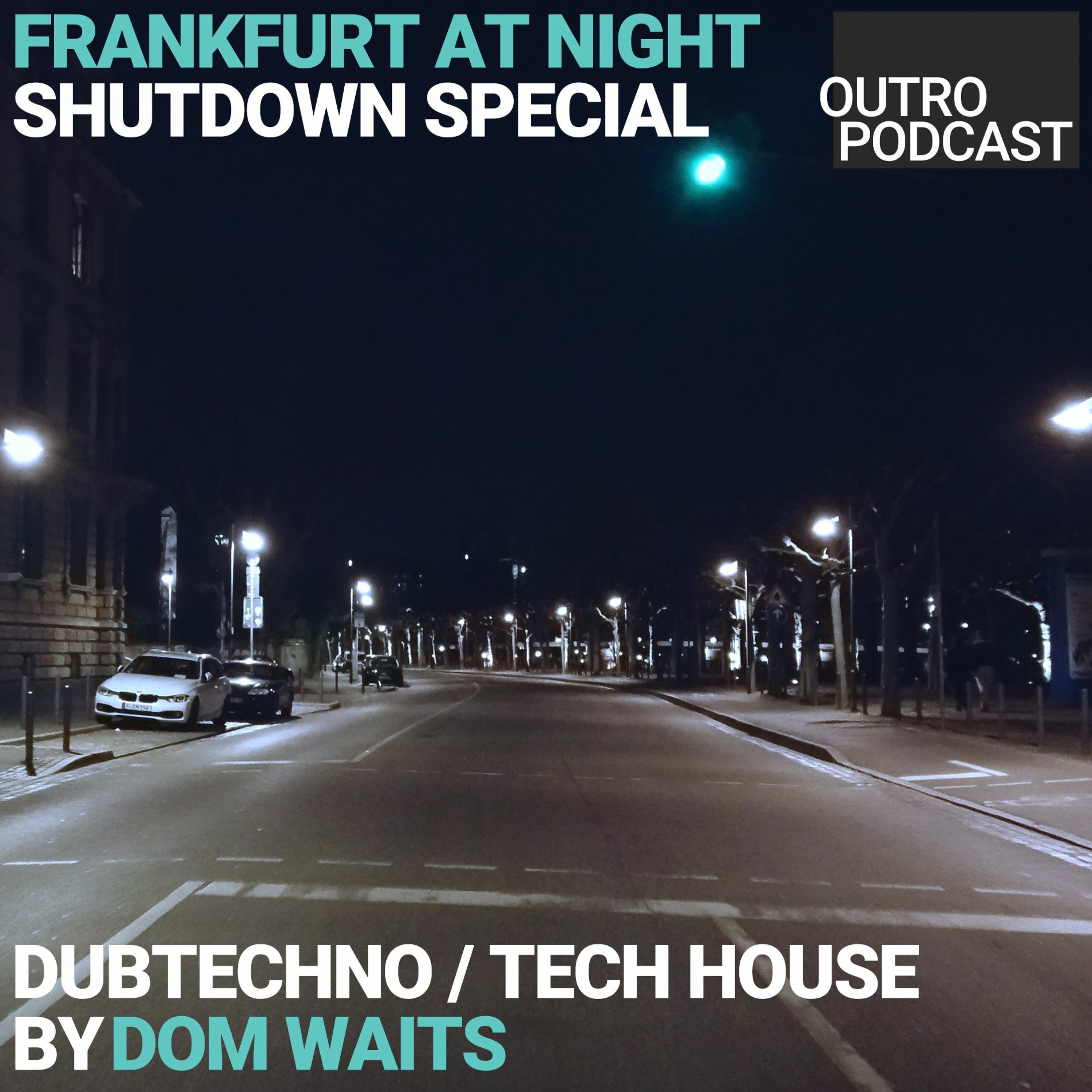 Shutdown: Dom Waits | Dubtechno & Tech House | Frankfurt At Night episode artwork