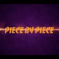 Piece By Piece  (Prod. Dallas Owen)
