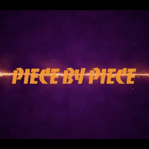 Piece By Piece  (Prod. Dallas Owen)