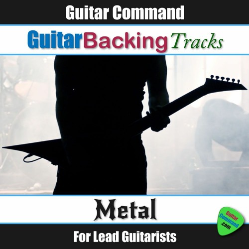 Stream Guitar Command | Listen to Metal Backing Tracks For Guitar -  EXCERPTS playlist online for free on SoundCloud