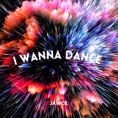 I Wanna Dance