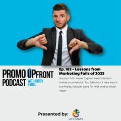 Ep. 182 - Lessons from Marketing Fails of 2023