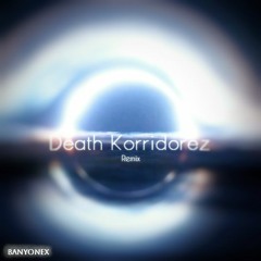Dj GioGio - DEATH KORRIDOREZ (Banyonex Remix)