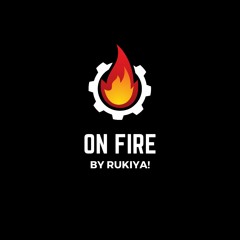 on Fire - by Rukiya.mp3
