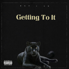 Gettin to it- GlizzyxAD