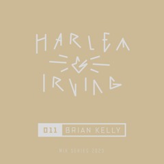 Harlem & Irving Mix Series - 011 Brian Kelly