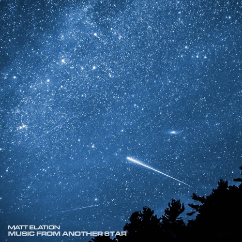 Matt Elation - Music From Another Star (DJ Set)