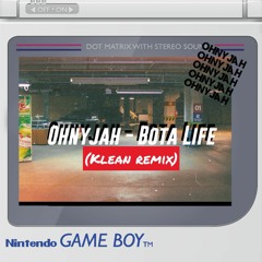 1 - OHNYJAH - Bota Life (Klean Remix)