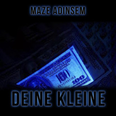 Deine Kleine - Maze Adinsem (prod. Beatlian)