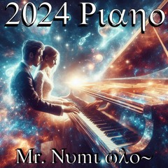 2024 Piano - Five-Finger Cosmic Run - Mr. Numi Who~