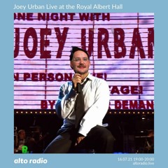 Joey Urban Live at the Royal Albert Hall - 16.07.21