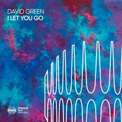David Green - I Let You Go