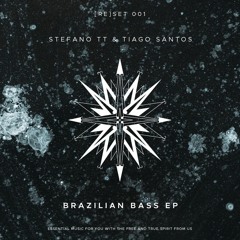 [RE]SET 001 - Stefano TT - Brazilian Bass [Original Mix]