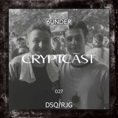 CRYPTCĀST - 027 DSQ/RJG Guest Mix