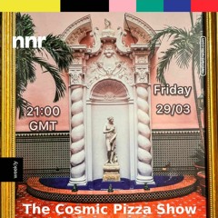 The Cosmic Pizza Shows