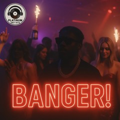 Banger!