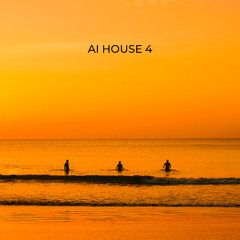 AI House v.04 | ALL INCLUSIVE HOUSE vol.4