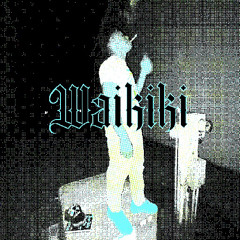 Waikiki (Prod. Tone)