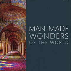 [FREE] KINDLE 📃 Manmade Wonders of the World by  DK,Dan Cruickshank,Smithsonian Inst
