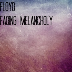 fading melancholy (Available At Beatstars)