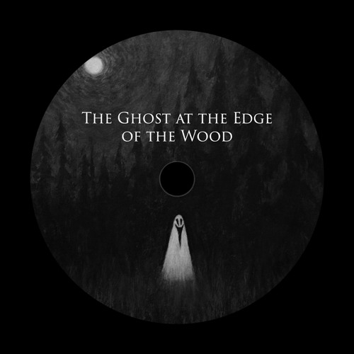 The Ghost at the Edge of the Wood