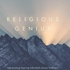 book❤read Religious Genius: Appreciating Inspiring Individuals Across Traditions